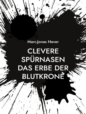 cover image of Clevere Spürnasen Das Erbe der Blutkrone